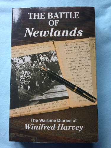 Stock image for Battle of Newlands : The Wartime Diaries of Winifred Harvey for sale by St Vincent de Paul of Lane County