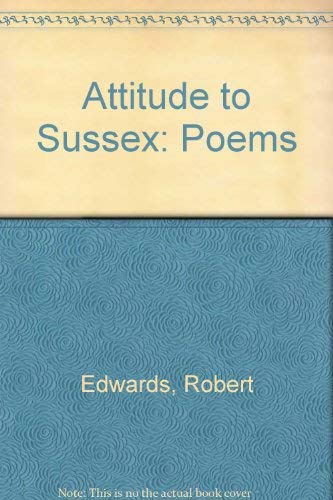 Attitude to Sussex (9780952590903) by Robert Edwards