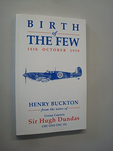 Stock image for Birth of the Few: 16th October, 1939 for sale by Bookmans