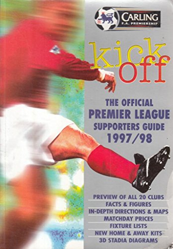 Stock image for Kick Off 1997-98: The Official Premier League Supporter's Guide for sale by Goldstone Books
