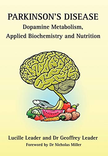 Stock image for Parkinson's Disease Dopamine Metabolism, Applied Biochemistry and Nutrition for sale by WorldofBooks