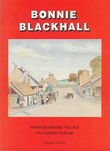 Bonnie Blackhall: From Quarriers' Village to Garden Suburb