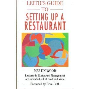 Stock image for Leith's Guide to Setting Up a Restaurant for sale by WorldofBooks