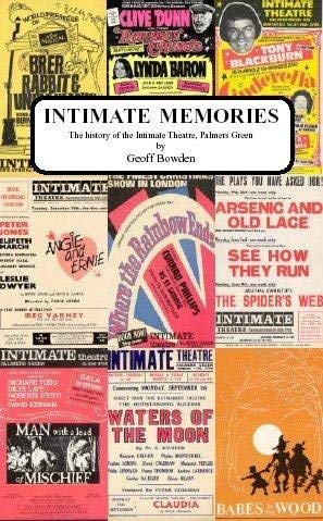 Stock image for Intimate Memories: The History of the Intimate Theatre, Palmers Green for sale by WorldofBooks