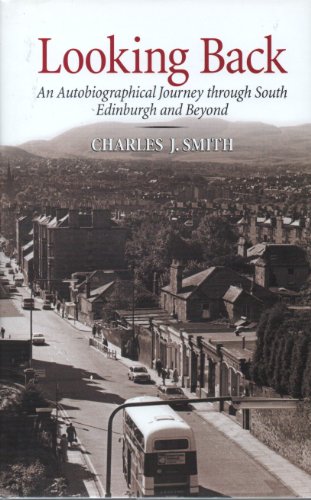 9780952609940: Looking Back: An Autobiographical Journey through South Edinburgh and Beyond