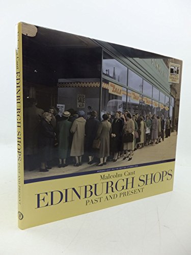 Edinburgh Shops Past and Present (9780952609988) by Malcolm Cant