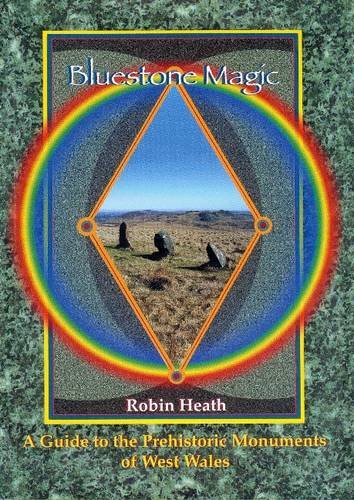 9780952615101: Bluestone Magic: A Guide to the Prehistoric Monuments of West Wales