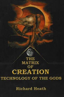 Stock image for Matrix of Creation, The: Technology of the Gods for sale by Yesterday's Books