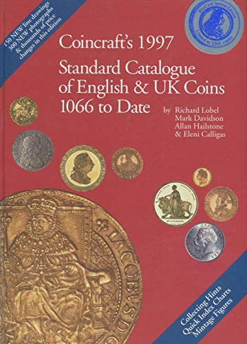 Coincraft's 1997 Standard Catalogue of English & Uk Coins, 1066 to Date (9780952622819) by Richard Lobel; Mark Davidson; Allan Hailstone