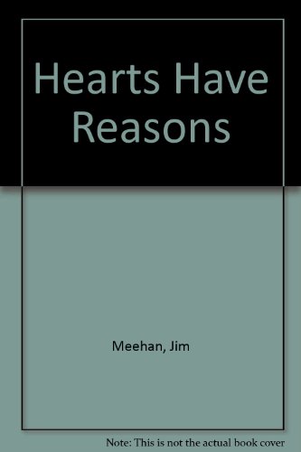 Stock image for Hearts Have Reasons for sale by Harry Righton