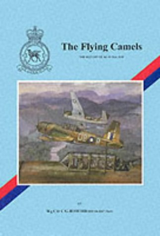 Stock image for The Flying Camels: The History of No. 45 Sqn. RAF for sale by Olmstead Books