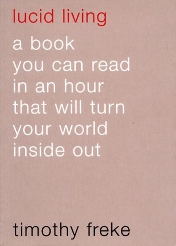 Beispielbild fr Lucid Living: A book you can read in an hour that will turn your world inside out zum Verkauf von Better World Books