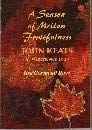 Stock image for Season of Mellow Fruitfulness: John Keats in Winchester, 1819 for sale by WorldofBooks