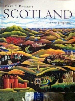 Stock image for Past and Present Scotland : A New Perspective for sale by Better World Books