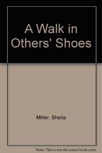 A Walk in Others' Shoes (9780952642237) by Sheila Miller