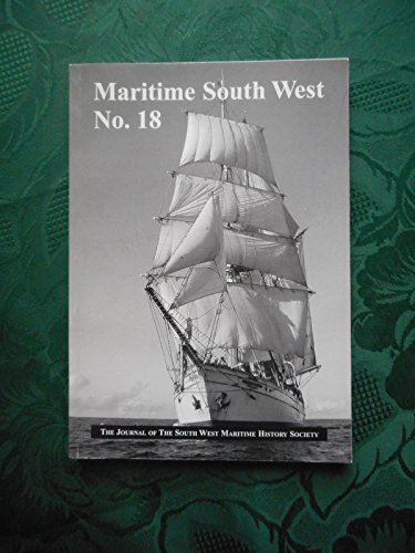 Beispielbild fr Maritime South West No.18 The Journal of the South West Maritime History Society zum Verkauf von AwesomeBooks
