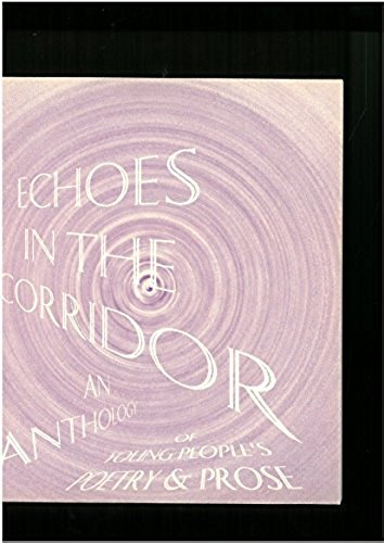 Stock image for Echoes in the corridor: An anthology of poetry & prose for sale by Goldstone Books