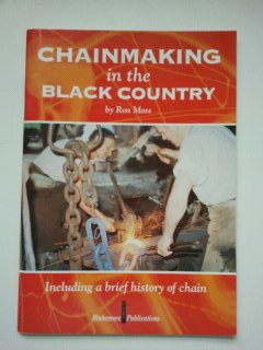 Chainmaking in the Black Country: Including a Brief History of Chain (9780952662709) by Ron Moss
