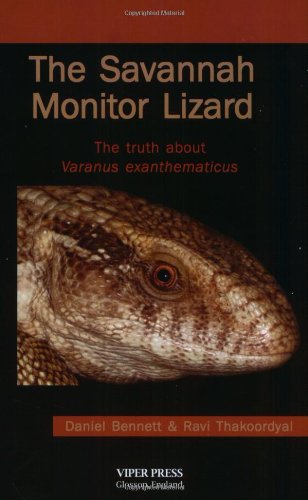 9780952663294: The Savannah Monitor Lizard: The Truth About Varanus Exanthematicus
