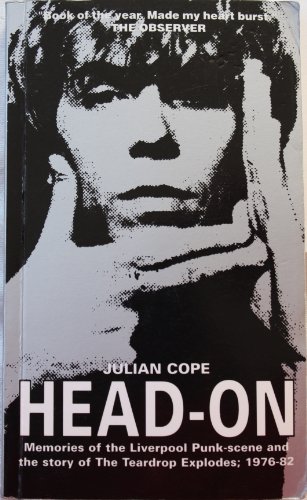 Beispielbild fr Head-on: Memories of the Liverpool Punk Scene and the Story of the "Teardrop Explodes", 1976-82 zum Verkauf von WorldofBooks