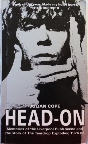 Stock image for Head-on: Memories of the Liverpool Punk Scene and the Story of the "Teardrop Explodes", 1976-82 for sale by WorldofBooks