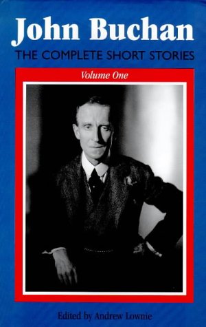 Beispielbild fr Complete Short Stories of John Buchan: v. 1 zum Verkauf von WorldofBooks