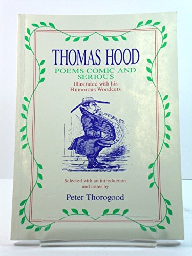 Imagen de archivo de THOMAS HOOD: POEMS, COMIC AND SERIOUS' a la venta por MusicMagpie