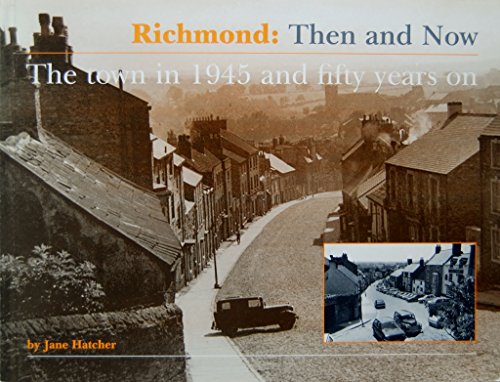 9780952679509: Richmond then and now: The town in 1945 and fifty years on