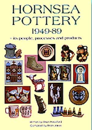 Beispielbild fr Hornsea Pottery 1949-1989: It's People, Processes, and Products zum Verkauf von GoldenWavesOfBooks