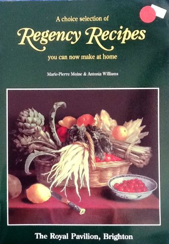 Stock image for A CHOICE SELECTION OF REGENCY RECIPES. for sale by WorldofBooks