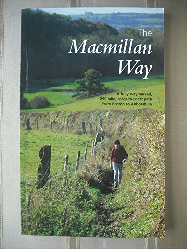 Imagen de archivo de The Macmillan Way: A 290-mile Coast-to-coast Footpath Across Fenland and Limestone England a la venta por AwesomeBooks
