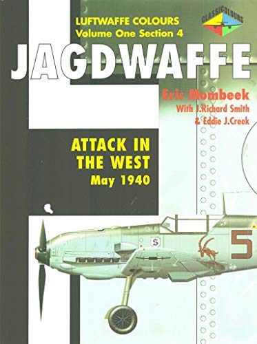 Beispielbild fr Jagdwaffe, Luftwaffe Colours, Vol. 1, Section 4: Attack in the West, May 1940: v. 1, section 4 zum Verkauf von WeBuyBooks