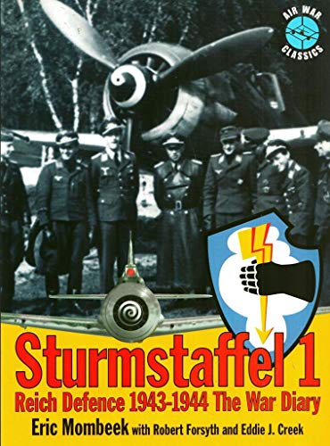 Beispielbild fr Sturmstaffel 1: Reich Defence 1943-1944 the War Diary zum Verkauf von Stan Clark Military Books