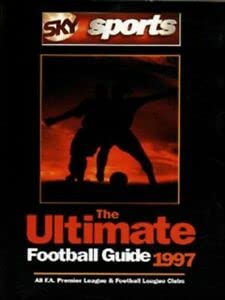 9780952690412: Sky Sports: the Ultimate Football Guide: 1997