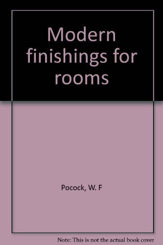 Beispielbild fr MODERN FINISHINGS FOR ROOMS: A SERIES OF DESIGNS FOR VESTIBULES, HALLS, STAIR CASES, DRESSING ROOMS, BOUDOIRS, LIBRARIES, AND DRAWING ROOMS. zum Verkauf von Burwood Books