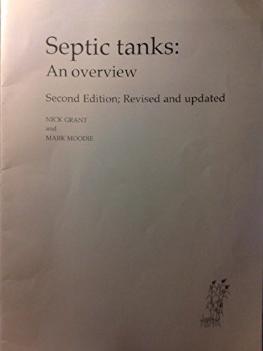 Septic Tanks: An Overview - Grant, Nick and Moodie, Mark