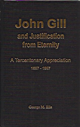 9780952707431: Justification from Eternity: A Tercentenary Appreciation of John Gill