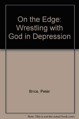 Stock image for On the Edge: Wrestling with God in Depression for sale by WorldofBooks