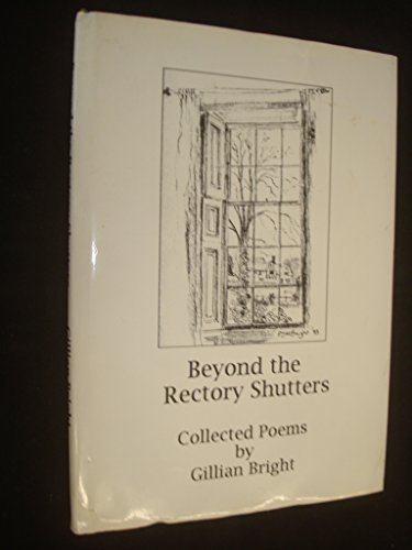 Beyond The Rectory Shutters (SCARCE HARDBACK FIRST EDITION SIGNED BY THE POET'S HUSBAND)