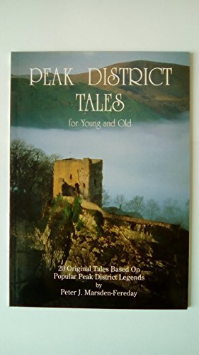 9780952723516: Peak District Tales for Young and Old: 20 Original Tales Based on Popular Peak District Legends and Folk Stories