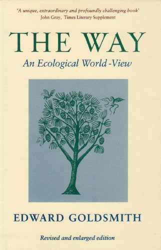 Beispielbild fr The Way: An Ecological World-View zum Verkauf von WorldofBooks