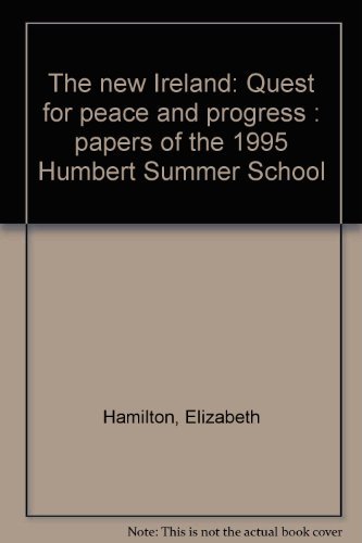 Beispielbild fr The new Ireland: Quest for peace and progress : papers of the 1995 Humbert Summer School zum Verkauf von Kennys Bookshop and Art Galleries Ltd.
