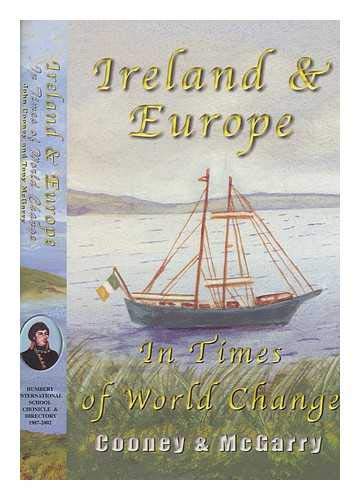 Imagen de archivo de Ireland & Europe: In Times of World Change. Humbert International School Chronicle and Directory 1987-2002 a la venta por Henry Stachyra, Bookseller