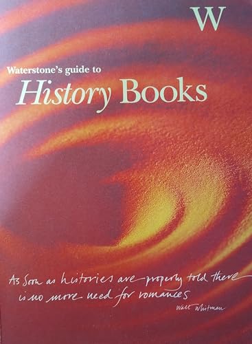 Stock image for WATERSTONE'S GUIDE TO HISTORY BOOKS. for sale by AwesomeBooks