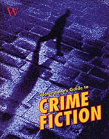 Stock image for Waterstone's Guide to Crime Fiction for sale by Dan Pope Books