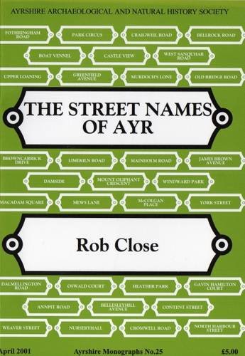 Stock image for The Street Names of Ayr for sale by WorldofBooks