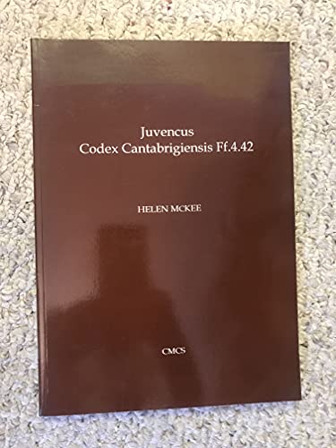 Stock image for Juvencus: Codex Cantabrigiensis - a Ninth-Century Manuscript Glossed in Welsh, Irish and Latin for sale by Anybook.com