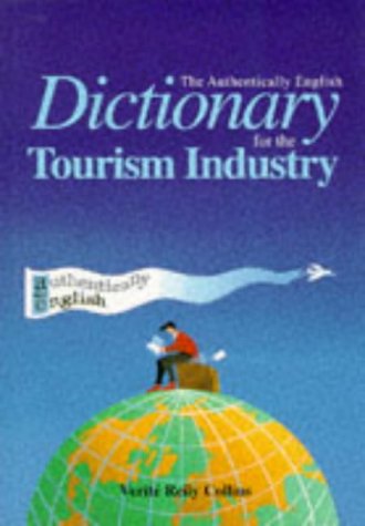 Beispielbild fr The Authentically English Dictionary for the Tourism Industry zum Verkauf von medimops