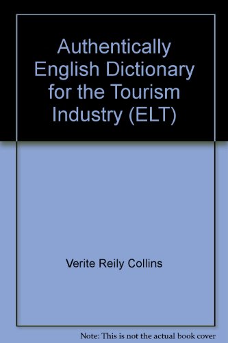 Imagen de archivo de Authentically English Dictionary for the Tourism Industry (ELT) a la venta por Phatpocket Limited