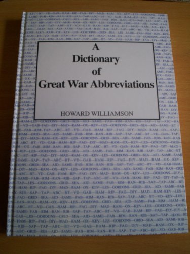 A Dicitonary of Great War Abbreviations